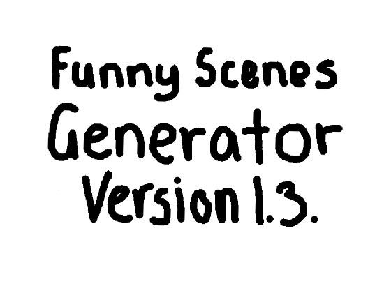 Funny Scenes Generator
