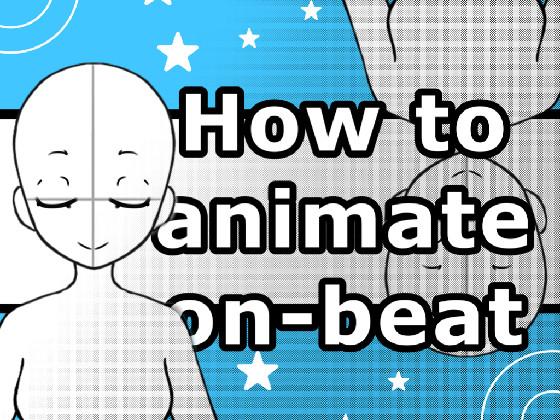 How to animate on-beat