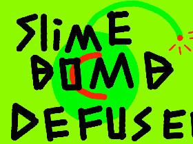 Slime Bomb Defuser