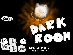 Dark Room! 2 1 1 1