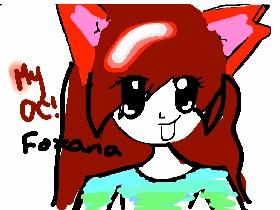 My Oc!!Foxana