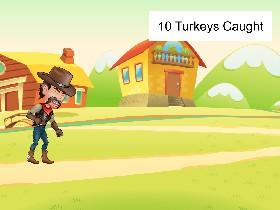 catch the turkey