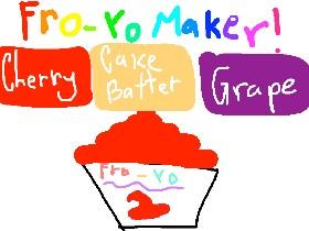 Fro-Yo Maker!!