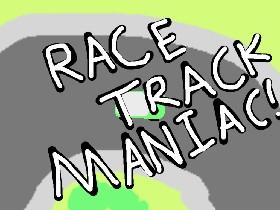 Race Track Maniac 1