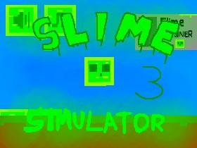 Slime Simulator 3