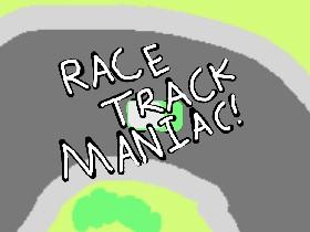 Race Track Maniac 1