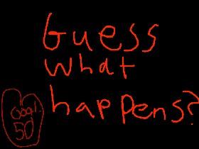 Guess what happens?