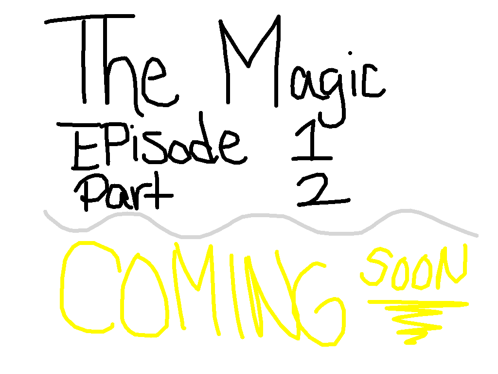 The Magic: Episode 1