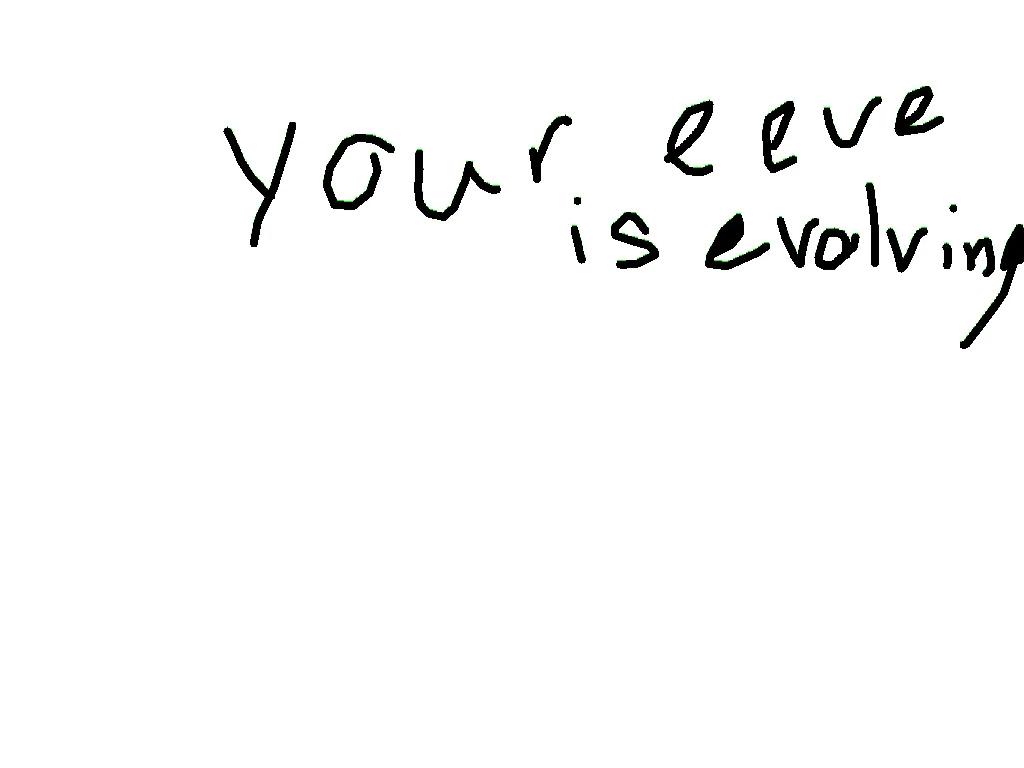 your eeve is evolving