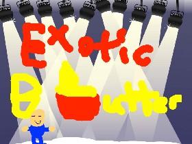 EXOTIC BUTTERS