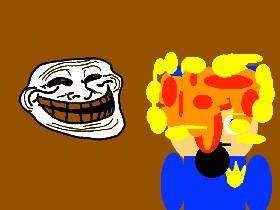 Get trolled