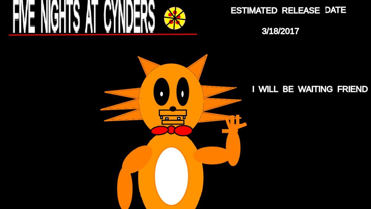 FIVE NIGHTS AT CYNDERS?