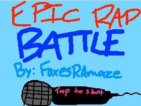EPIC RAP BATTLE!