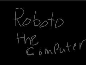 ROBOTO computer demo