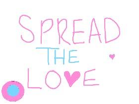 SPREAD THE LOVE💗