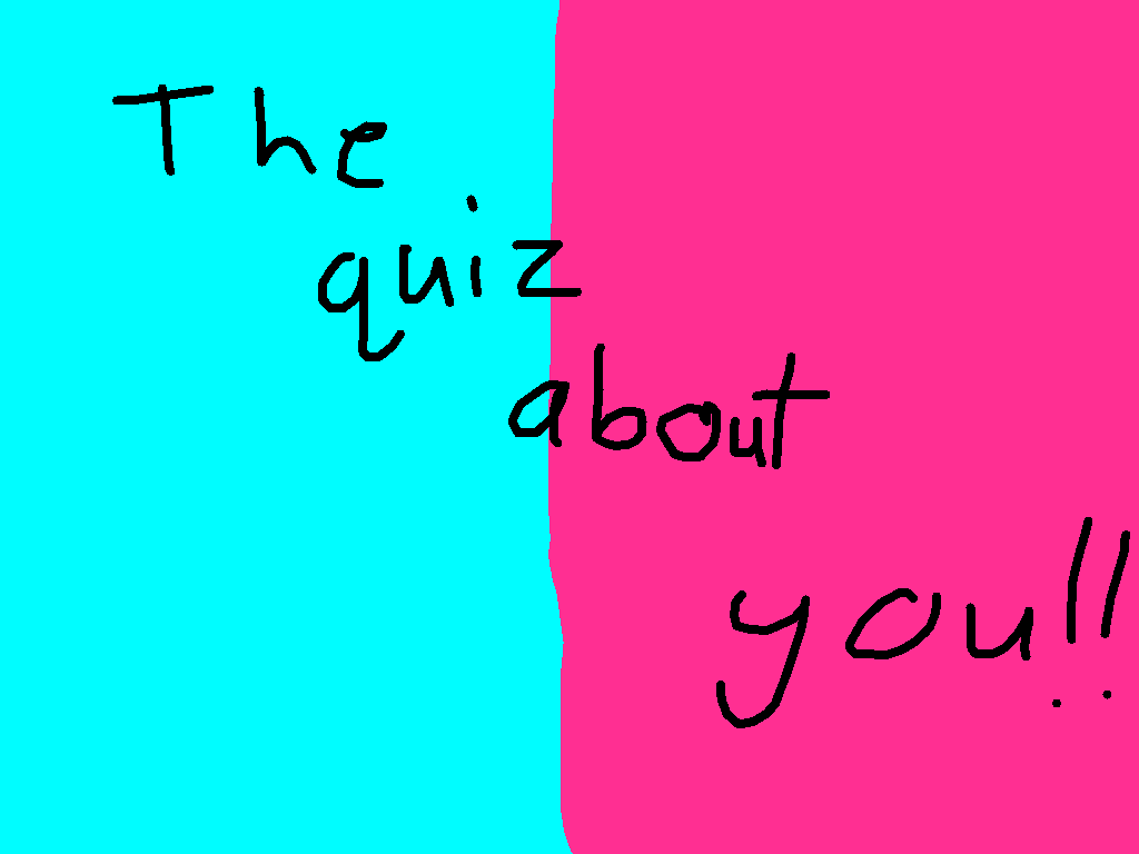 The Quiz about YOU