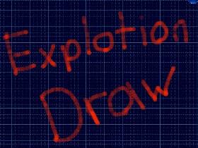 Explotion Draw
