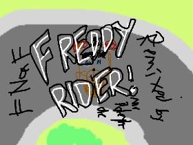 Freddy Rider!