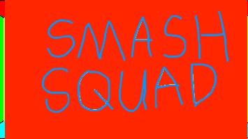 SMASH SQUAD 1