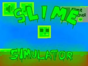 Slime Simulator re-make