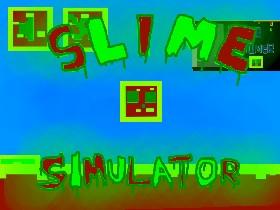 Slime Simulator 1