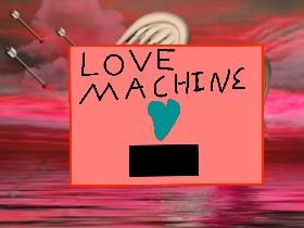 #lovemachine 1