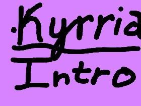 Kyrria—Intro 1