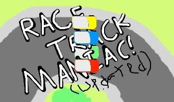 Race Track Maniac (updated)