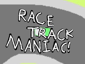 Race Track Maniac 1