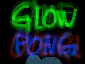 Glow Pong | By: BadDog 1