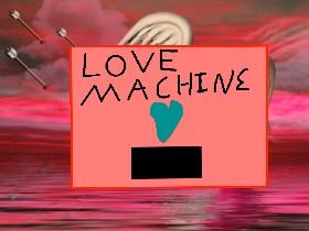 #lovemachine 1