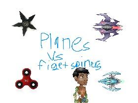 plane&#039;s vs Figet Spinner&#039;s 1