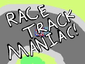 Race Track Maniac 1 1