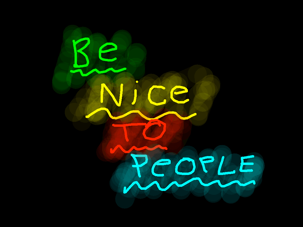 Be Nice To People 2
