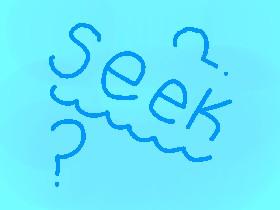 Seek