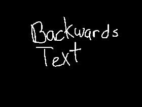Backwards Text