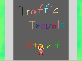 Traffic Trouble! 1