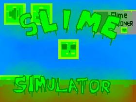 Slime simulator 1.0