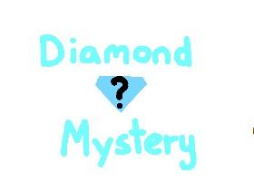 💎Diamond Mystery💎 1