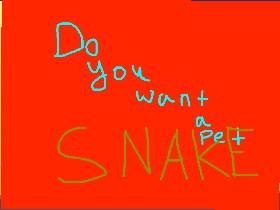 Pet snake! 1