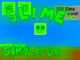 Slime Simulator 1