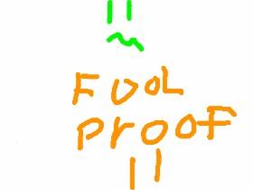 fool proof ||