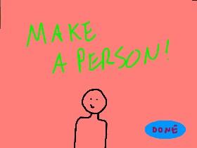 make a person