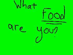 what food are you? 1