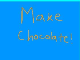 make home made chocolate