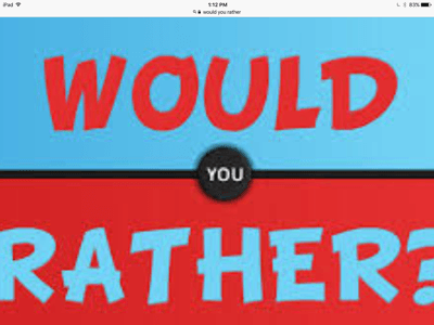 would you rather