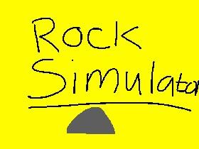 Rock Simulator 1