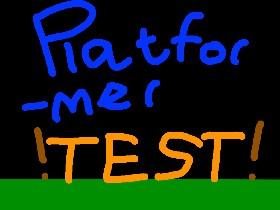 🤞🏻!Platformer Test!🤞🏻