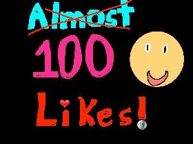 100+ LIKES?!?!?!?