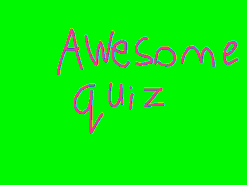 Awesome quiz 1
